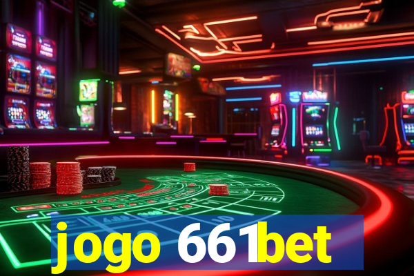 jogo 661bet